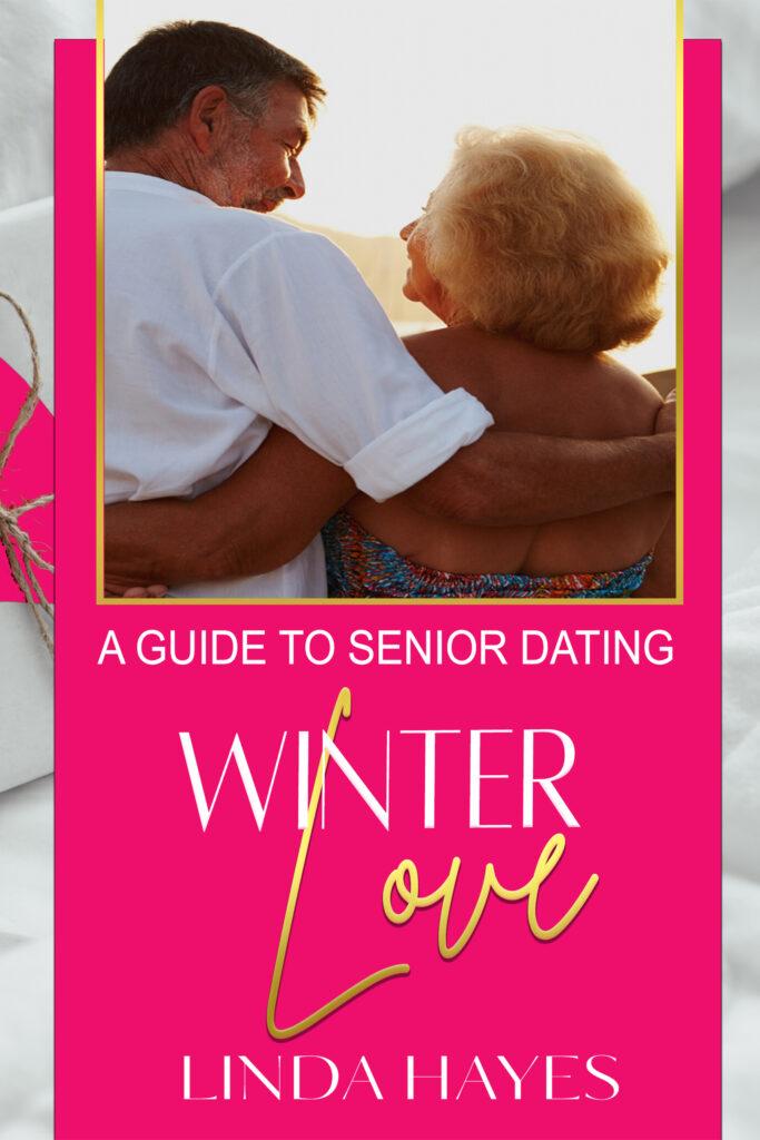 WINTER LOVE A SENIOR GUIDE TO DATING