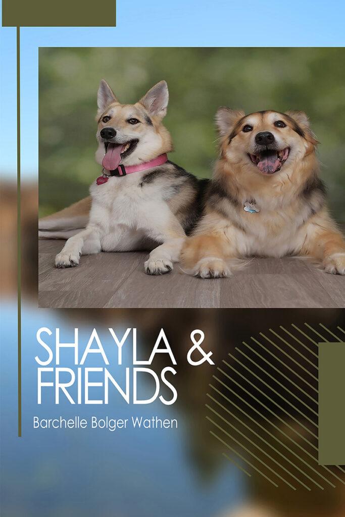 SHAYLA AND FRIENDS