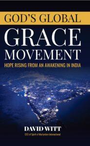 God’s Global Grace Movement: Hope Rising From An Awakening In India