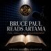 bruce paul reads artama
