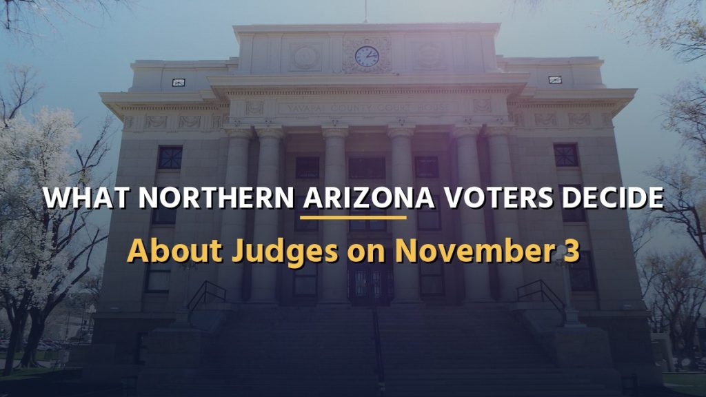 What Northern Arizona Voters Decide About Judges on November 3 title over the Yavapai County Courthouse in Prescott