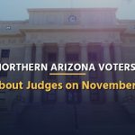 What Northern Arizona Voters Decide About Judges on November 3 title over the Yavapai County Courthouse in Prescott